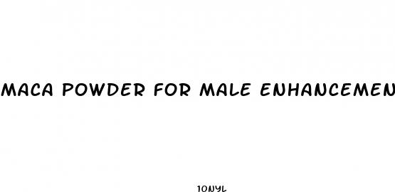 maca powder for male enhancement