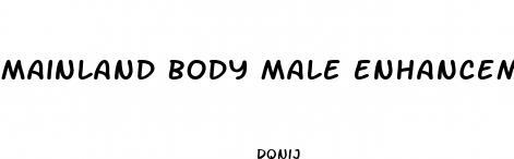 mainland body male enhancement