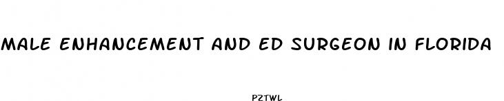 male enhancement and ed surgeon in florida