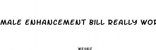 male enhancement bill really work