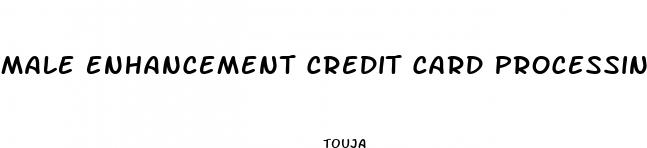 male enhancement credit card processing