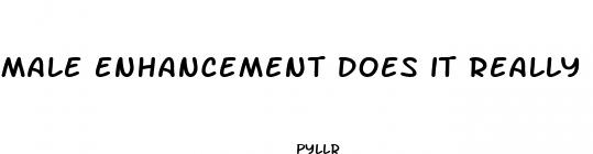 male enhancement does it really work