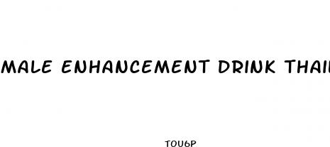 male enhancement drink thailand