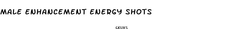 male enhancement energy shots