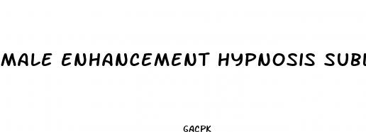 male enhancement hypnosis subliminal