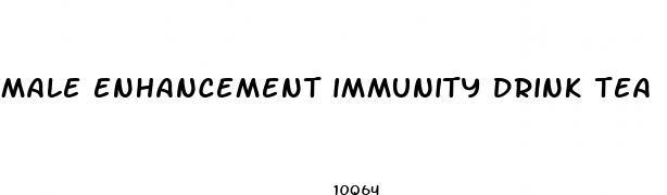 male enhancement immunity drink tea