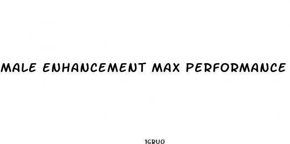 male enhancement max performance