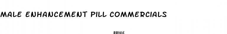 male enhancement pill commercials