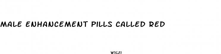 male enhancement pills called red
