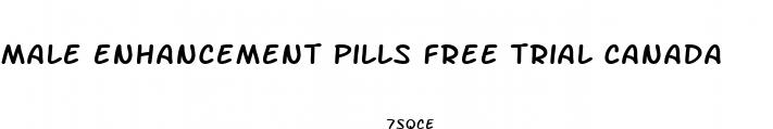 male enhancement pills free trial canada