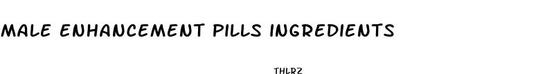 male enhancement pills ingredients