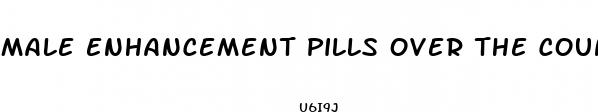 male enhancement pills over the counter rated