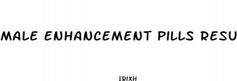 male enhancement pills results