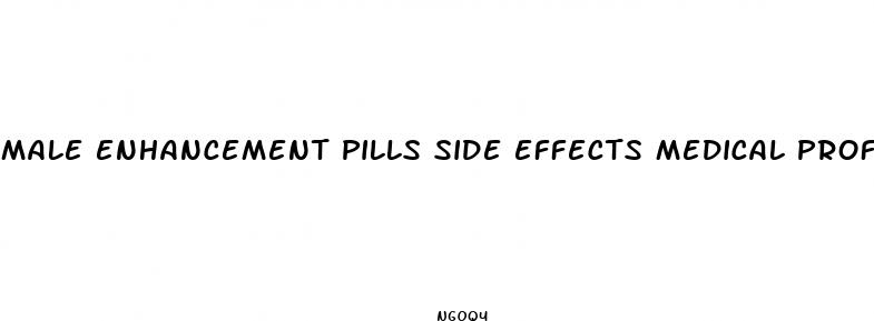 male enhancement pills side effects medical professional