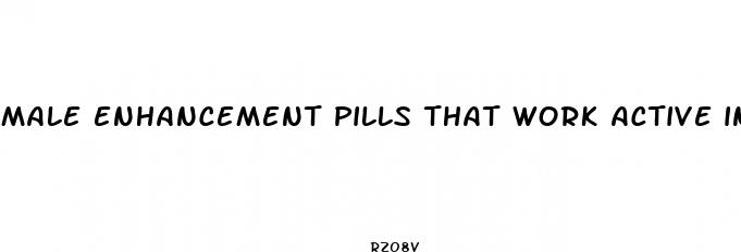 male enhancement pills that work active ingredient