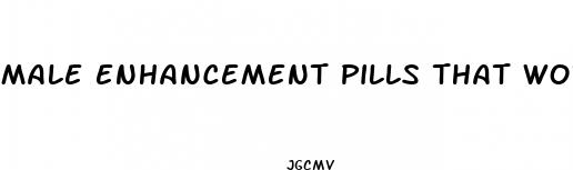 male enhancement pills that work permanently