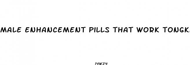 male enhancement pills that work tongkat ali