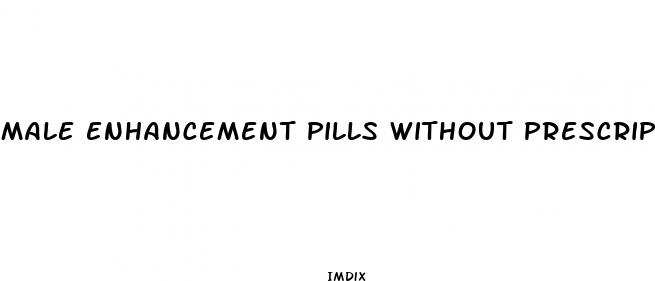 male enhancement pills without prescriptions