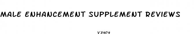 male enhancement supplement reviews