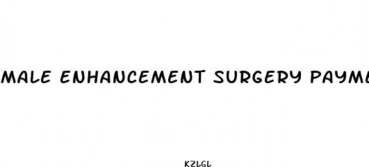 male enhancement surgery payment assistance