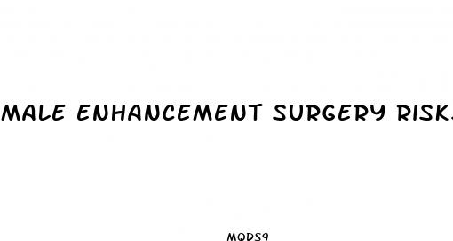 male enhancement surgery risks