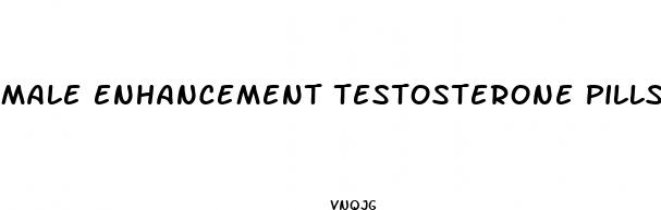 male enhancement testosterone pills for both sex and the gym