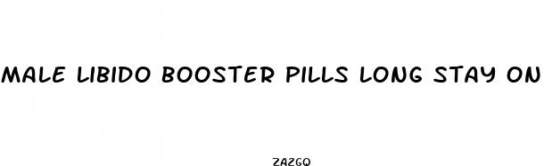 male libido booster pills long stay on bed