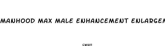 manhood max male enhancement enlargement powernutra