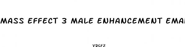 mass effect 3 male enhancement email private terminal