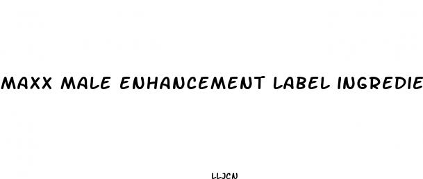 maxx male enhancement label ingredients