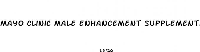 mayo clinic male enhancement supplements