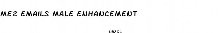 me2 emails male enhancement