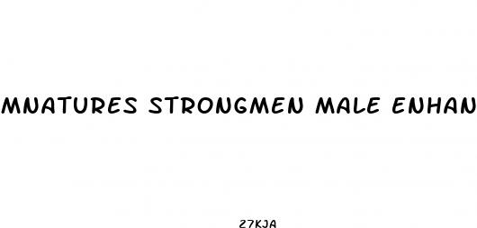 mnatures strongmen male enhancement