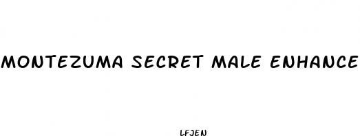 montezuma secret male enhancement
