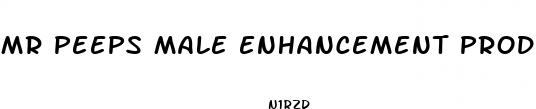 mr peeps male enhancement products