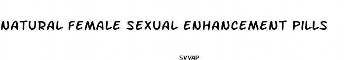 natural female sexual enhancement pills