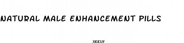 natural male enhancement pills