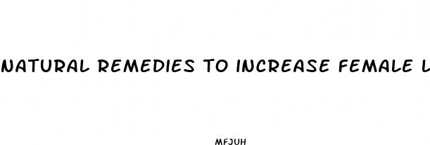 natural remedies to increase female libido