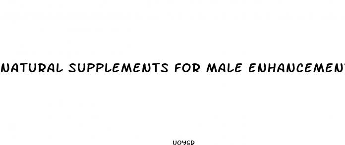natural supplements for male enhancement size