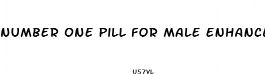number one pill for male enhancement
