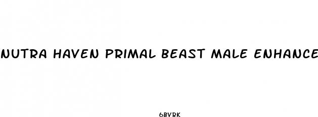 nutra haven primal beast male enhancement