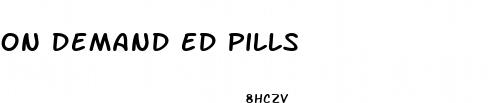 on demand ed pills