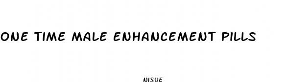 one time male enhancement pills