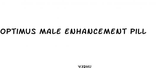optimus male enhancement pill