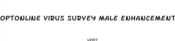 optonline virus survey male enhancement