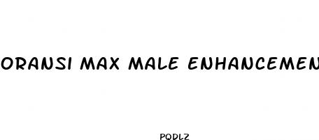 oransi max male enhancement