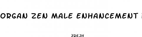 organ zen male enhancement pills