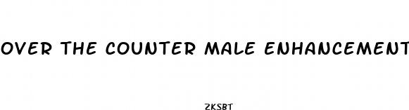 over the counter male enhancement pills and parasites