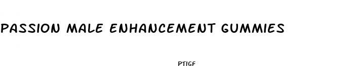 passion male enhancement gummies