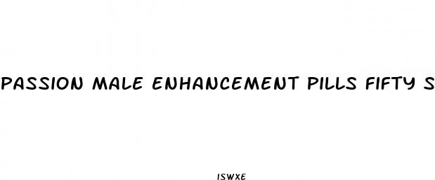 passion male enhancement pills fifty shades of reviews